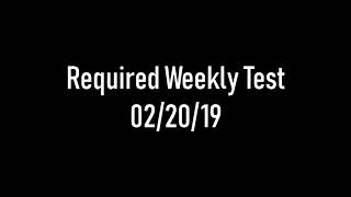 Required Weekly Test - 02/20/19 (EAS #59)
