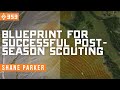 Blueprint for postseason scouting whitetails w shane parker  east meets west hunt  ep 353