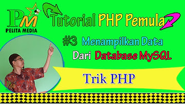 Tutorial  PHP  Pemula #3 Menampilkan Data Dari Database MySQL Dengan PHP