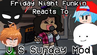 Friday Night Funkin Reacts To Sunday Mod || FNF || Seizure Warning