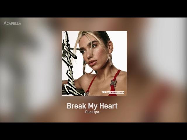 Dua Lipa - Break My Heart (Acapella)