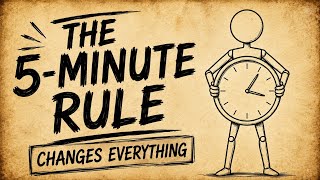 The 5-Minute Rule That Changes Everything 