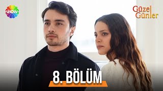 Güzel Günler 8 Bölüm 