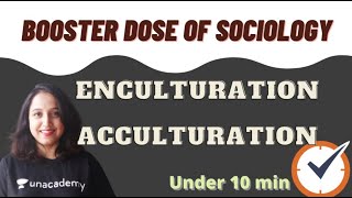 Enculturation and Acculturation | Booster Dose of Sociology