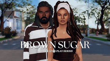 New Beginnings | Brown Sugar (Ep.1) - The Sims 4 Let