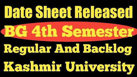 BG 4th Semester Date Sheet. Regular (2021) And Backlog Batches. Kashmir University.