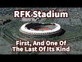 RFK Stadium: First and one of the Last of its Kind…