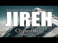 JIREH - Christafari (Reggae Cover) Elevation Worship &amp; Maverick City Lyric Video