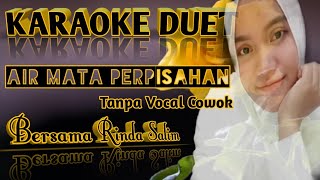 Air Mata perpisahan - Tomy J. Pisa (Karaoke duet tanpa vocal cowok)