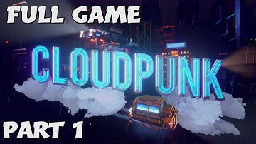 Cloudpunk - Full Game, Walkthrough: Part 1