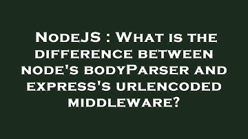 NodeJS : What is the difference between node