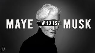 Celebrity Maye Musk: The INSPIRING Life Story of Elon Musk's Supermodel Mother Wealth