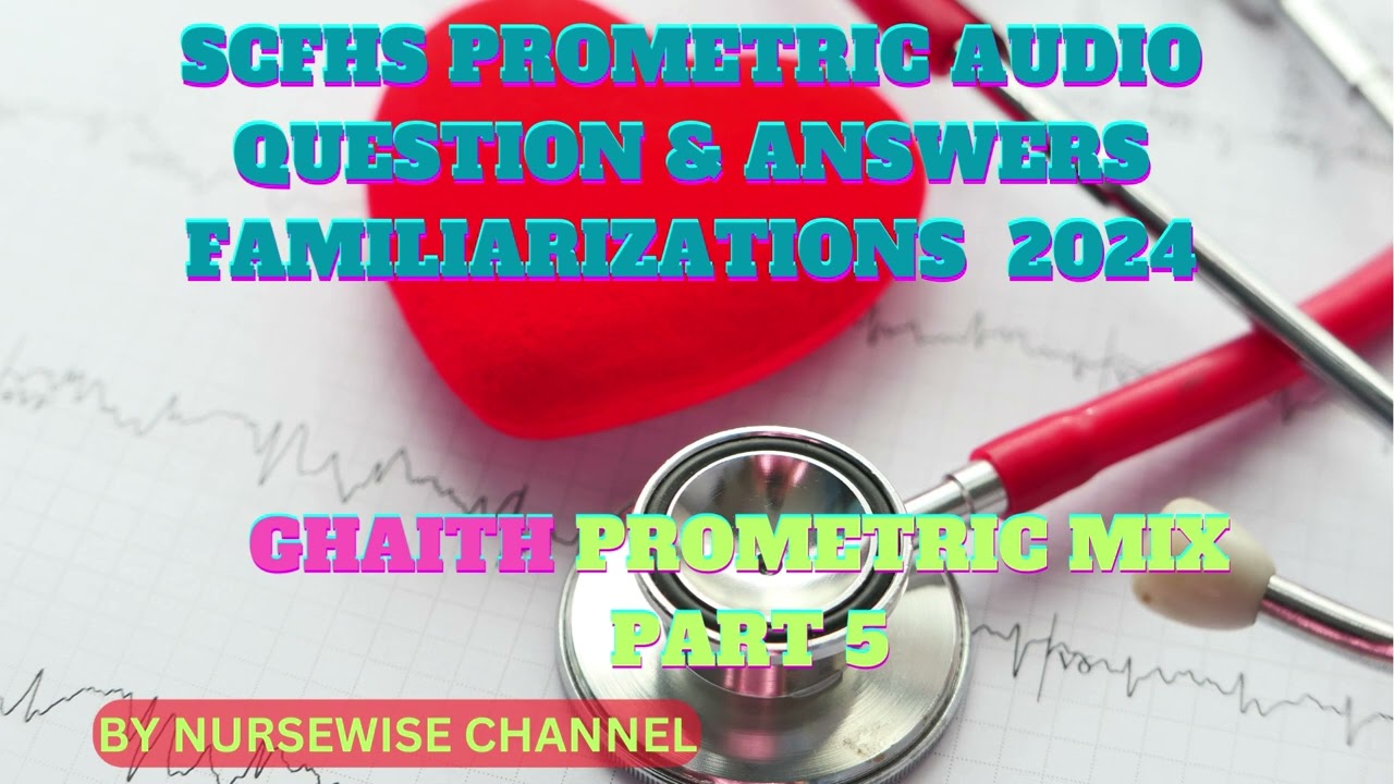 GHAITH PART 5 SCFHS PROMETRIC AUDIO QUESTION & ANSWERS EMS