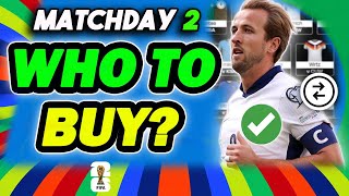 UPDATED MATCHDAY 2 BEST PLAYERS TO BUY✅ | FIFA WORLD CUP FANTASY FOOTBALL 2026