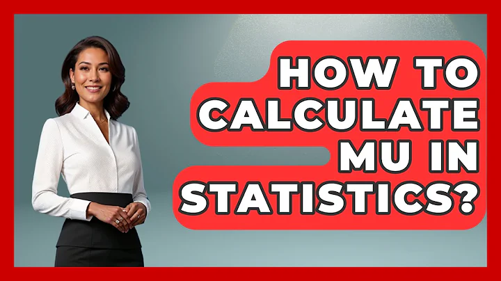 How To Calculate Mu In Statistics? - The Friendly Statistician