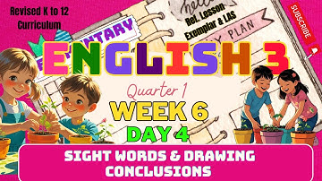 Grade 3 English | Q1 Week 6 Day 4 | Sight Words & Drawing Conclusions | Revised K–12 MATATAG