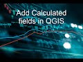 QGIS Add New Calculated Fields to the Attribute table.