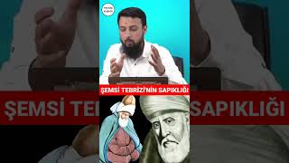 Böyle Bir Keferenin Neyini Seveceğiz? Mevlananın Şeyhi Şemsi Tebrizi 