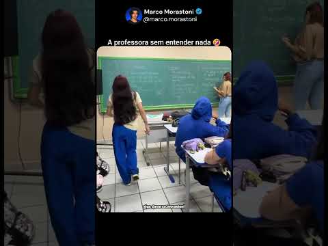 A professora sem entender nada caraš¤£#motivação #inspiração #felicidade #divertido #escola #professor