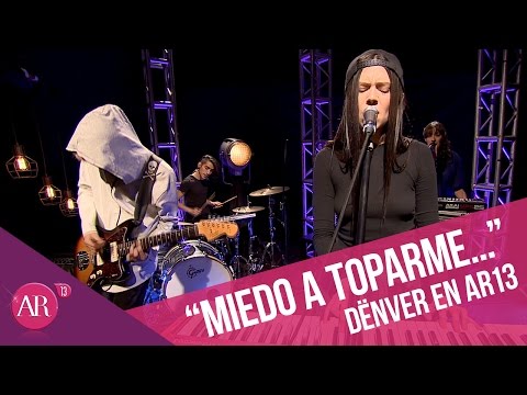 Dënver - Miedo a toparme contigo | AR13