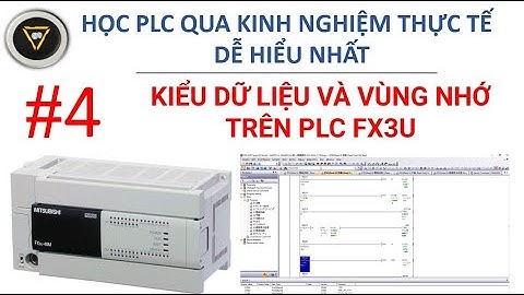 Kiểu Dữ Liệu Và Vùng Nhớ Trong PLC  || FX3U Data and memory area