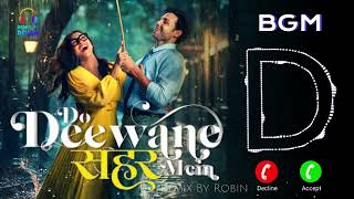 Do Deewane Seher Mein Movie BGM Ringtone ❤️🎬 | Siddhant C | Mrunal T | Remix By Robin