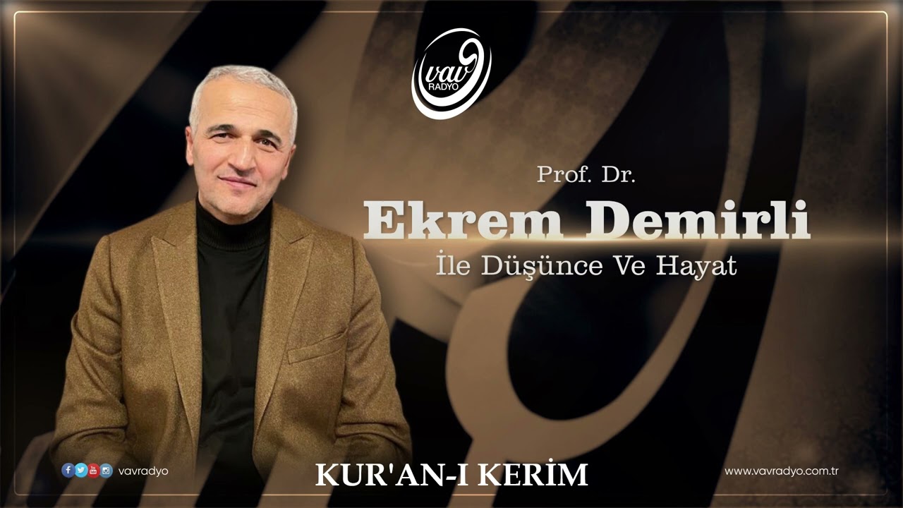 Prof. Dr. Ekrem Demirli ile Düşünce ve Hayat 306. Bölüm (Kur'an-ı Kerim)