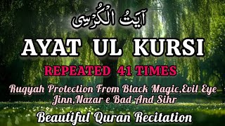 Ayat Ul Kursi 41 Times  Ruqyah  Protection From Black Magic Evil Eye U0026 Jinn  41   