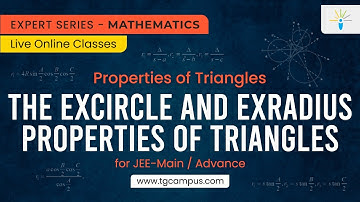 The Excircle and Exradius | Properties of Triangles | JEE | Mathematics - TG Campus