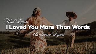 I Loved You More Than Words - Romantic Love Song | Lyric Video screenshot 5