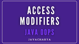 13 - Access Modifiers - Java for beginners | Javacharya