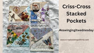 CRISS-CROSS STACKED POCKETS ~ eswingingitwednesday ~ SCRAPBUSTERS