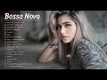 Bossa Nova Popular Songs 2020 | Bossa Nova For Studying, Work, Sleep