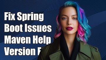 Fixing Spring Boot Dependency Version Issues in Maven Projects