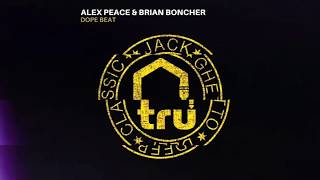 Alex Peace &amp; Brian Boncher - Dope Beat