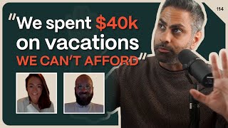 “Why did we spend $40K on trips we can't afford?”