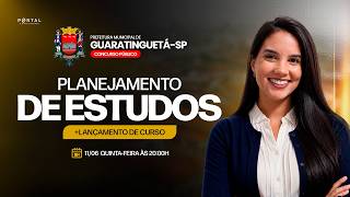 CONCURSO PREF. GUARATINGUETÁ/SP: PLANEJAMENTO DE ESTUDOS + LANÇAMENTO DO CURSO