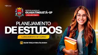 CONCURSO PREF. GUARATINGUETÁ/SP: PLANEJAMENTO DE ESTUDOS + LANÇAMENTO DO CURSO
