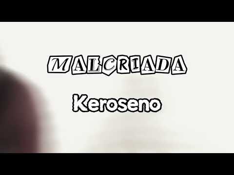 MALCRIADA - Keroseno (Lyrics)