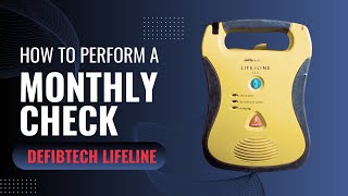 Monthly Maintenance Check for a Defibtech Lifeline AED
