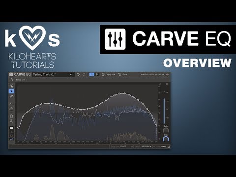 Carve EQ Tutorial - Overview