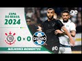 Corinthians 0-0 Grêmio | Destaques do Clássico nas Oitavas da Copa do Brasil ⚽