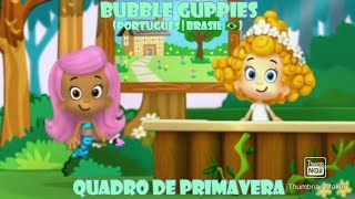 Bubble Guppies • Quadro de Primavera | Português (Brasil ??) HD!