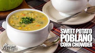 The BEST Sweet Potato Poblano Corn Chowder - Plant-Based, Vegan - Oil Free + Gluten Free Option