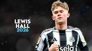 Lewis Hall 2026 - Magic Skills, Goals, Assists & Tackles | HD