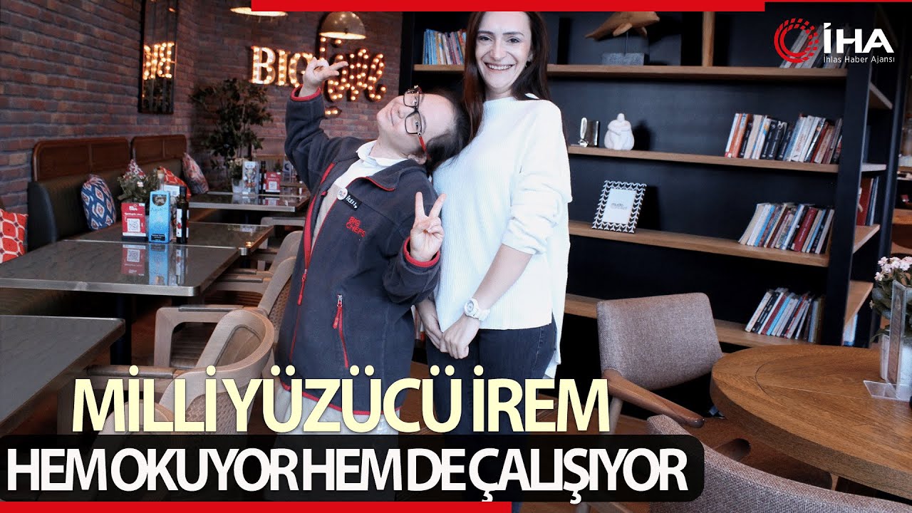Down Sendromlu İrem, 'Çalışma Hayatında Ben de Varım' Dedi