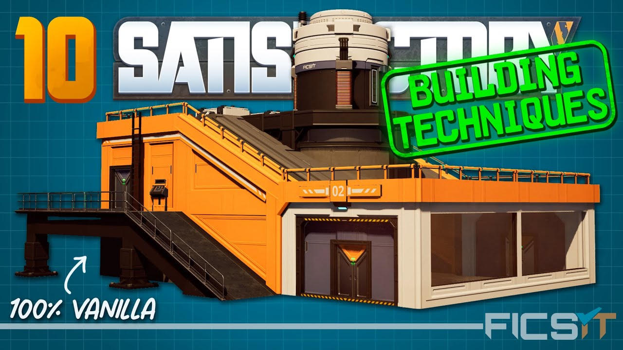 10 More Building Tips: SATISFACTORY 1.1