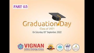 Part 03 # VIGNAN Institute of Technology and Science #Graduationday2022