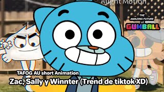 Zac, Sally Y Winnter Trend De Tiktok Xd The Amazing Future Of Gumball Au Tafog Au Aislep