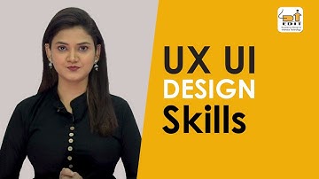 9 Must have Skills for UI UX Designers | Skill No.4 Plays Key Role in your Professional Success.